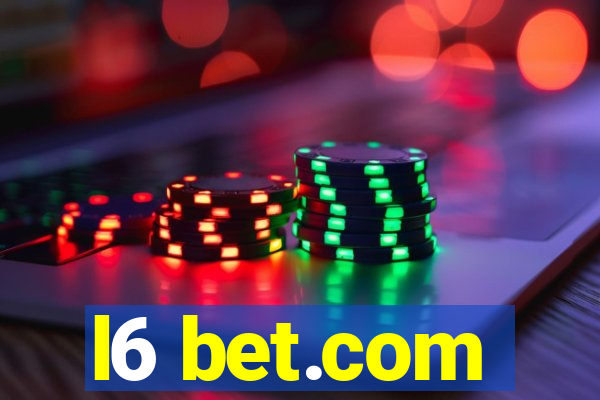 l6 bet.com